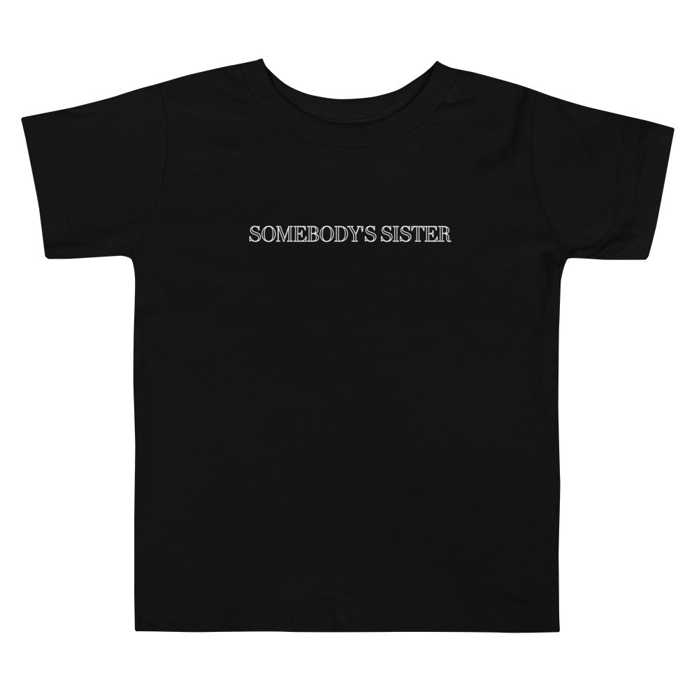 Somebody's Sister Toddler Short Sleeve Tee