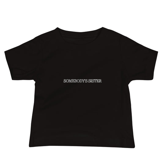 Somebody's Sister Baby Jersey Short Sleeve Tee