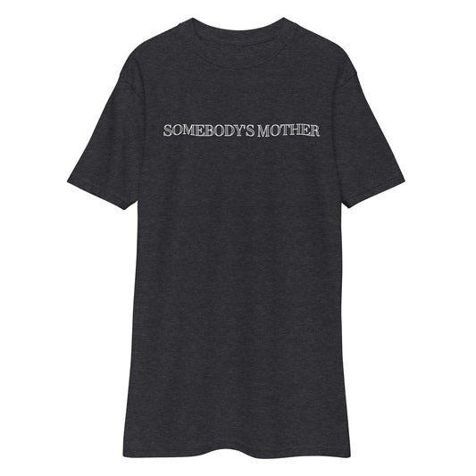 Somebody's Mother Heavyweight Tee