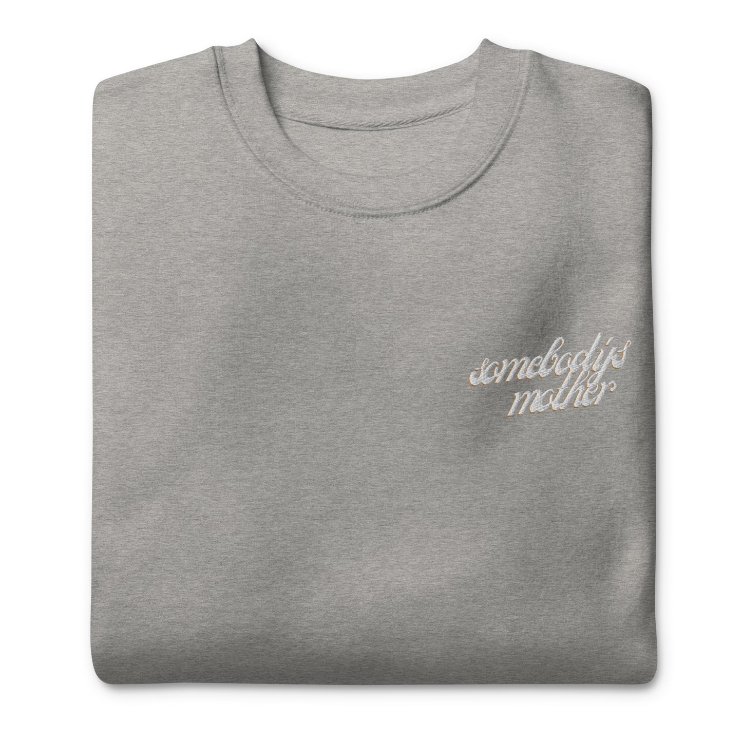 Somebody's Mother Embroidered Crew