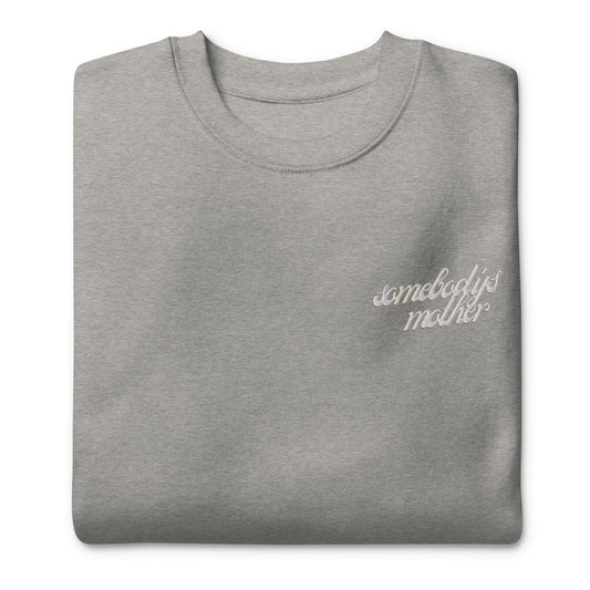 Somebody's Mother Embroidered Crew